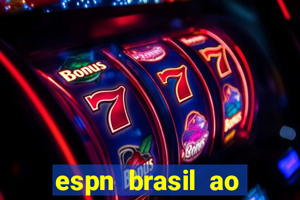 espn brasil ao vivo grátis